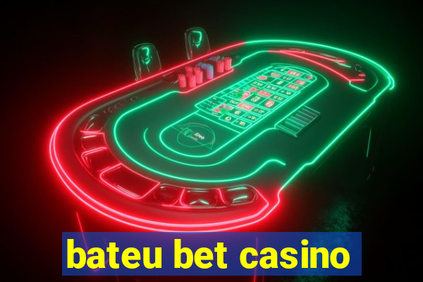 bateu bet casino